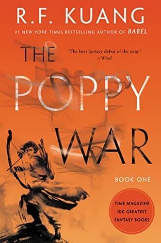 The Poppy War: A Novel (The Poppy War, 1)