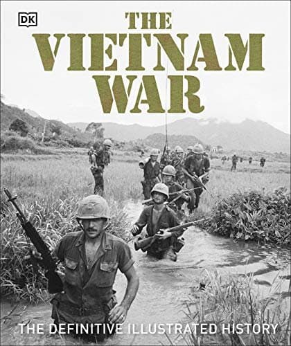 The Vietnam War: The Definitive Illustrated History