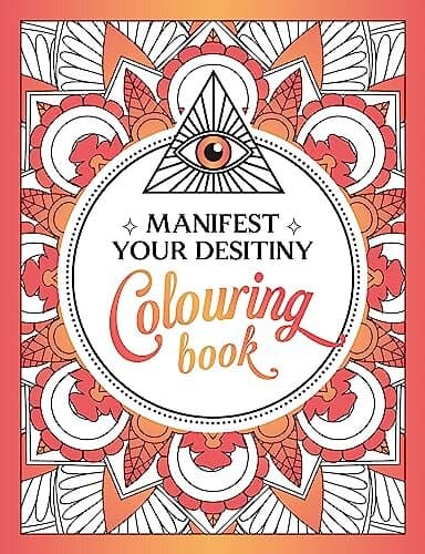 Manifest Your Destiny Colouring Book
