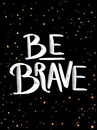 Be Brave: The little book of courage
