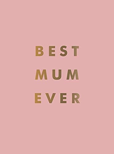 Best Mom Ever: The Perfect Gift for Your Incredible Mom