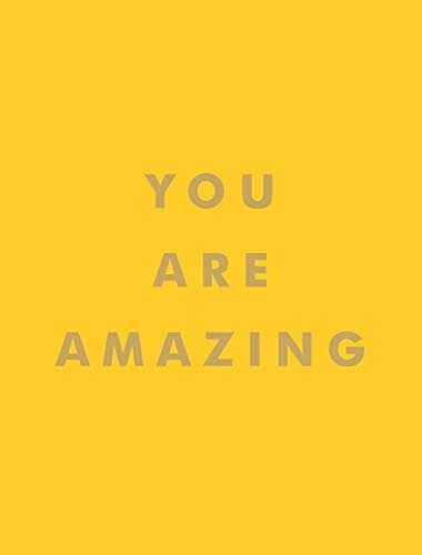You Are Amazing