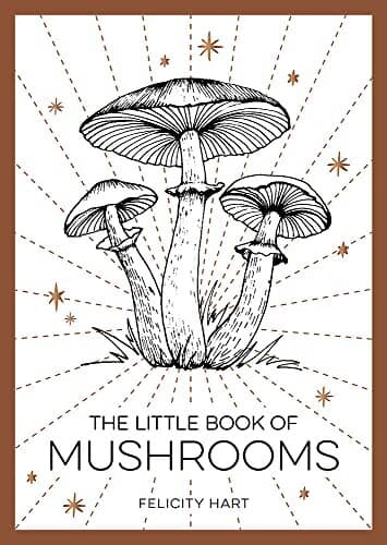 The Little Book of Mushrooms