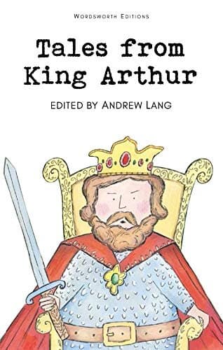 Tales from King Arthur (Wordsworth Children's Classics)