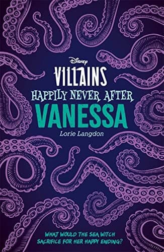 Disney Villains Happily Never After: Vanessa (Young Adult Fiction)