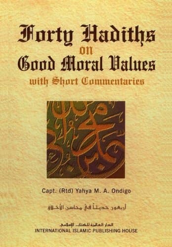 Forty Hadith on Good Moral Values