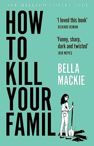 How to Kill Your Family: THE #2 SUNDAY TIMES BESTSELLER