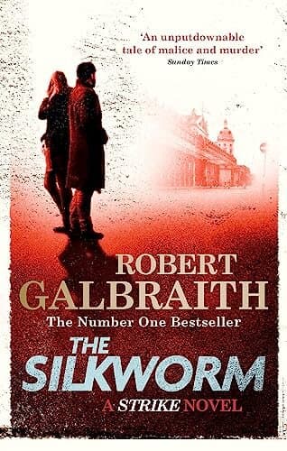 The Silkworm : Cormoran Strike Book 2