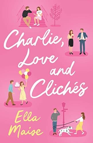 Charlie, Love and Cliches