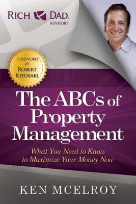 The ABCs of Property Management: What You Need to Know to Maximize Your Money Now (Rich Dad's Advisors (Paperback))