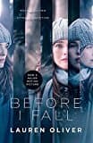 Before I Fall: The official film tie-in that will take your breath away [Paperback] [Feb 09, 2017] Lauren Oliver