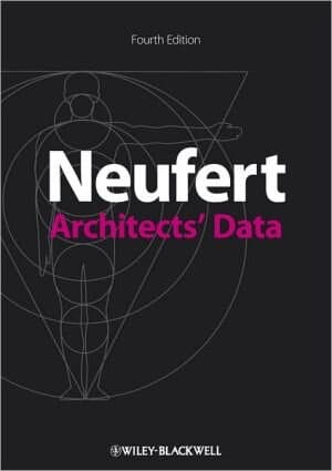 Neufert Architects' Data, Fourth Edition