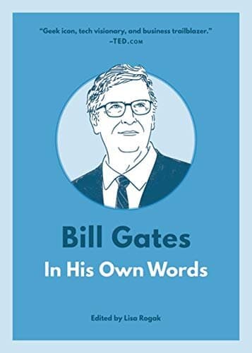 Bill Gates: In His Own Words (In Their Own Words)