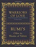 Warriors of Love: Rumi's Odes to Shams of Tabriz