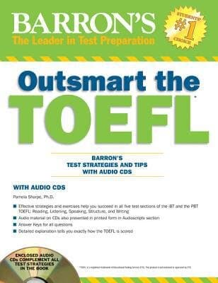 Barron's Outsmart the TOEFL: Test Strategies and Tips