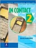 In Contact, Book 2: Beginning, Second Edition (scott Foresman English Student Book)