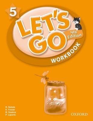 Let's Go 5 Workbook: Language Level: Beginning to High Intermediate. Interest Level: Grades K-6. Approx. Reading Level: K-4 (Let's Go (Oxford))