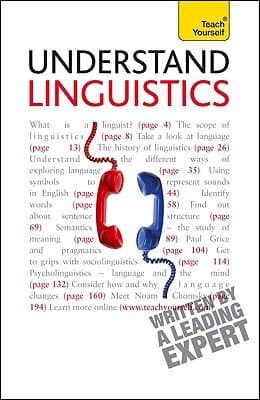 Understand Linguistics: A Teach Yourself Guide (Teach Yourself: Reference)