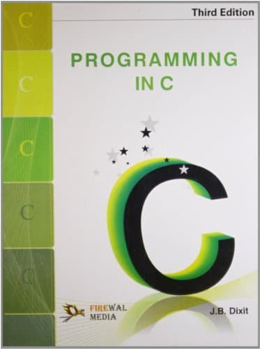 Programming In C [Paperback] [Jan 01, 2011] DIXIT J B