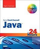 Java in 24 Hours, Sams Teach Yourself (Covering Java 9)