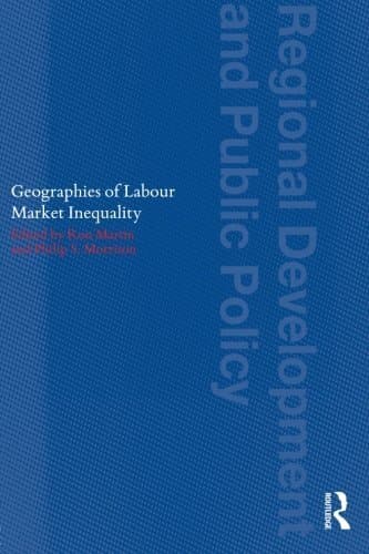 Geographies of Labour Market Inequality (Regions and Cities)