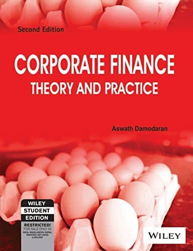 Corporate Finance: Theory and Practice