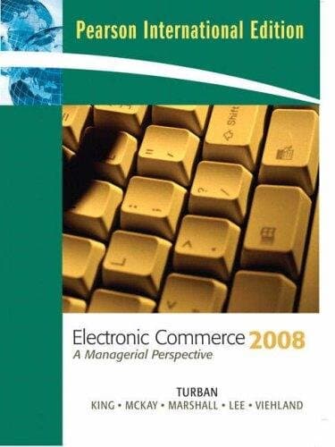 Electronic Commerce: 2008 : A Managerial Perspective