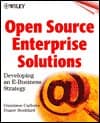 Open Source Enterprise Solutions: Developing an E-Business Strategy