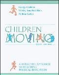Children Moving: A Reflective Approach to Teaching Physical Education