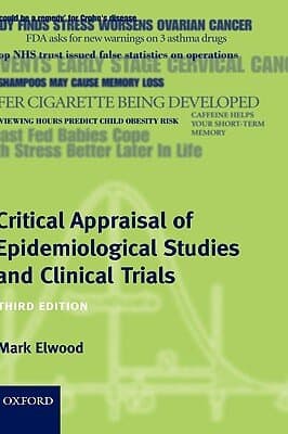 Critical Appraisal of Epidemiological Studies and Clinical Trials