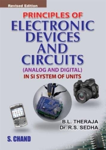 Principles of Electronic Devices and Circuits: Analog and Digital [Aug 08, 2005] Therja, B. and Sedha, R. S.