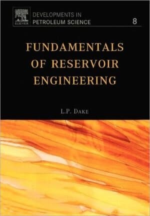 Fundamentals of Reservoir Engineering (Volume 8) (Developments in Petroleum Science, Volume 8)