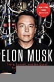 Elon Musk: Tesla, SpaceX, and the Quest for a Fantastic Future
