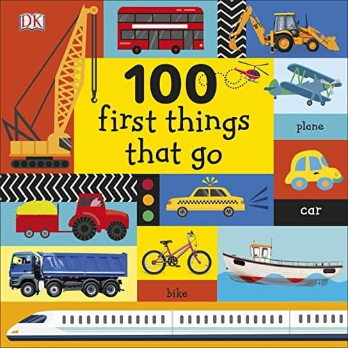 100 First Things That Go BOARD BOOK