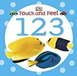 Touch and Feel 123 (DK Touch and Feel) [Board book] [Jan 01, 2012] Dk