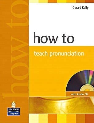 How To Teach Pronunciation (Book with Audio CD)