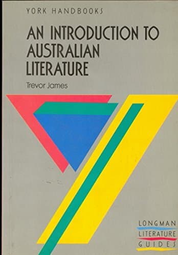 An Introduction to Australian Literature (York Handbooks)