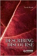 Describing Discourse: A Practical Guide to Discourse Analysis