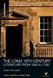 York Notes Companions: The Long 18th Century: Literature from 1660-1790
