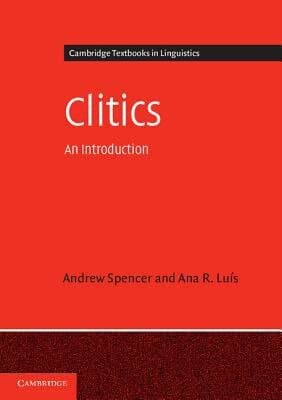 Clitics: An Introduction (Cambridge Textbooks in Linguistics)