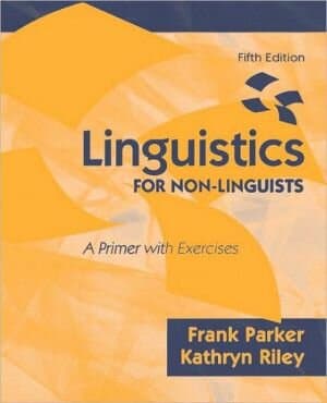 Linguistics FOR NON-LINGUISTS, A Primer with Exercises