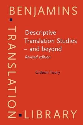 Descriptive Translation Studies – and beyond: Revised edition (Benjamins Translation Library)