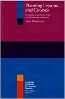 Planning Lessons and Courses: Designing Sequences of Work for the Language Classroom (Cambridge Handbooks for Language Teachers)