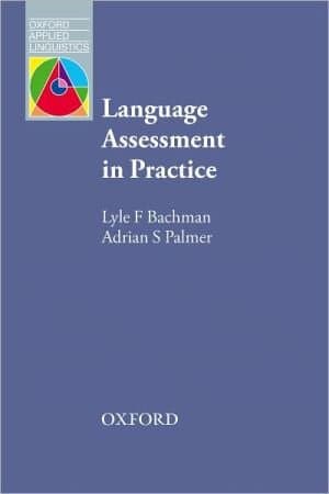 Language Assessment in Practice (Oxford Applied Linguistics)