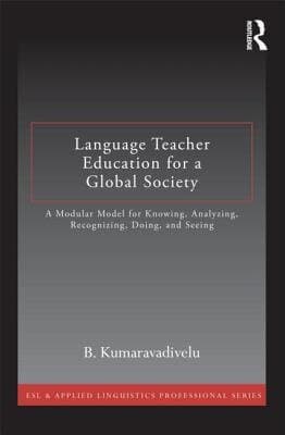 Language Teacher Education for a Global Society (ESL & Applied Linguistics Professional Series)