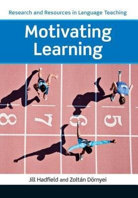 Motivating Learning (Research and Resources in Language Teaching)
