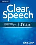 Clear Speech: Pronunciation and Listening Comprehension in North American English, 4th Edition