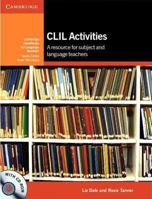 CLIL Activities with CD-ROM: A Resource for Subject and Language Teachers (Cambridge Handbooks for Language Teachers)