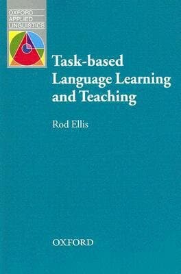 Task-based Language Learning and Teaching (Oxford Applied Linguistics)