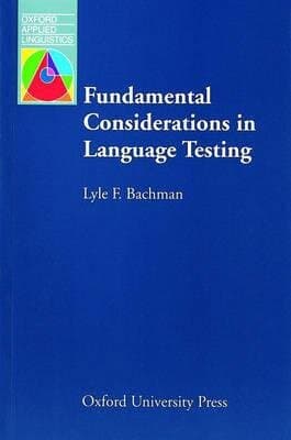 Fundamental Considerations in Language Testing (Oxford Applied Linguistics)